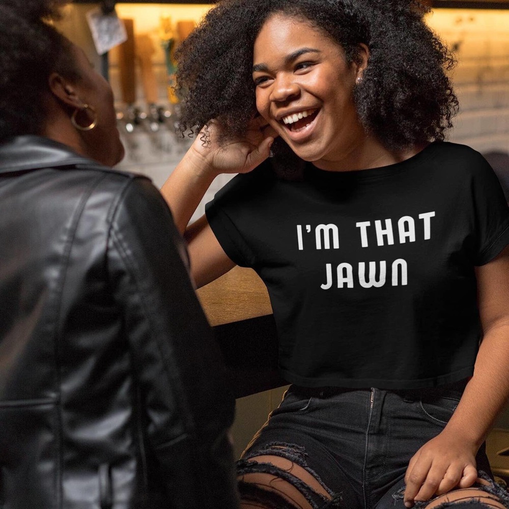 I’m That Jawn Tee | Sassy Tee | Toxic Tee | Naughty Tee | Philly Jawn Tee
